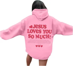 Christian Hoodies for Women Jesus Loves You So Much Letter Graphic Printed Hoodies Drawstring Long Sleeve Tops with Pockets Oversized Zip Up Hoodie for Women,Pink,M