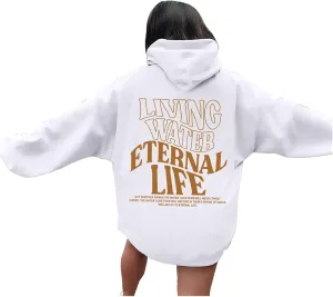 Living Water Eternal Life Graphic Christian Womens Hoodies Oversized Long Sleeve Jesus Faith Y2K Girls Sweatshirts Pullover