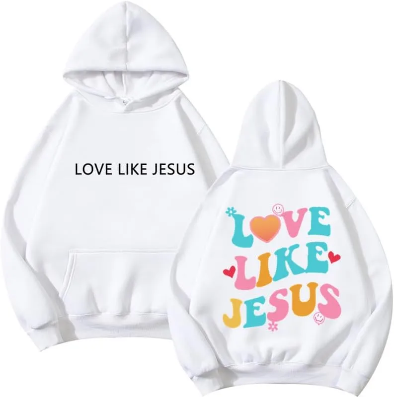 Love like Jesus Hoodies Christian Faith Sweatshirts Oversized Sweatshirt Trendy Pullover Hoodie for Man Woman