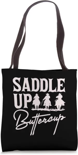 Saddle Up Buttercup Tshirt Cowboy Cowgirl Southern Western Tote Bag