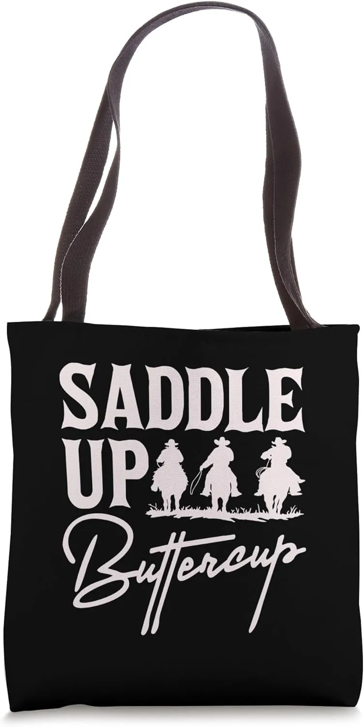 Saddle Up Buttercup Tshirt Cowboy Cowgirl Southern Western Tote Bag