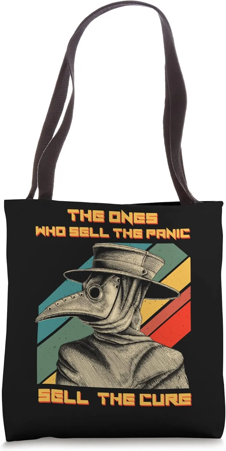 The Ones Who Sell The Panic Sell The Cure Plague Doctor Tote Bag